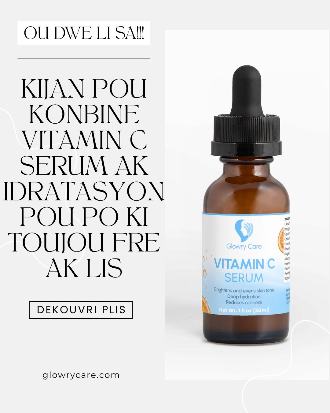 Kijan pou konbine Vitamin C Serum ak idratasyon pou po ki toujou fre ak lis